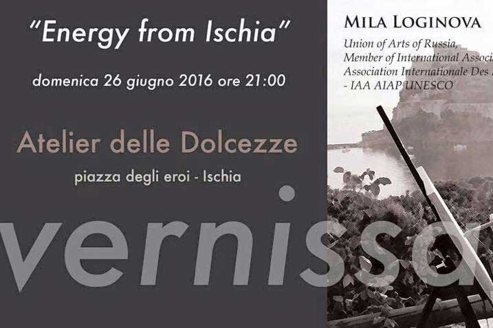 “Energy of Ischia”, di Mila Loginova, vernissage domenica 26 giugno ore 21